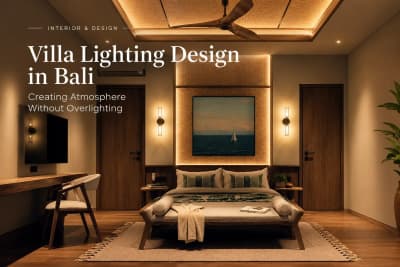Desain Pencahayaan Villa di Bali: Menciptakan Suasana Tanpa Pencahayaan Berlebihan